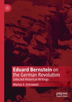Eduard Bernstein on the German Revolution: Selected Historical Writings 3030277216 Book Cover