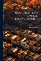 Haandbog I Den Danske Landvaesensret, Volume 2 1142068358 Book Cover