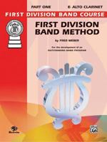 First Division Band Method, Part 1: E-Flat Alto Clarinet 0711975299 Book Cover