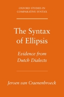 Syntax of Ellipsis: Evidence from Dutch Dialects 0195375653 Book Cover