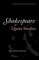 Shakespeare and Queer Studies (Oxford Shakespeare Topics) 0198888031 Book Cover