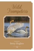 Wild Trumpeters B0G615XCYD Book Cover