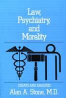 Law, Psychiatry, and Morality: Essays and Analysis 0880482095 Book Cover