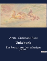 Unkebunk: Ein Roman aus den achtziger Jahren B0BRK6GS14 Book Cover