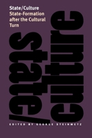 State/Culture: State/Formation After the Cultural Turn (The Wilder House Series in Politics, History, and Culture) 0801485339 Book Cover