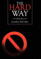 The Hard Way: Book One 1467071250 Book Cover