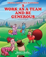 3 WORK AS A TEAM AND BE GENEROUS (CRISTAL SEEKS TRUE HAPPINESS) B0CP1NRQJ7 Book Cover