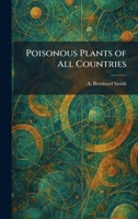 Poisonous Plants of All Countries 1025515641 Book Cover