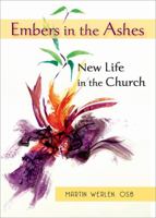 Embers in the Ashes: New Life in the Church 0809148560 Book Cover