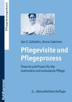 Pflegevisite Und Pflegeprozess: Theorie Und Praxis Fur Die Stationare Und Ambulante Pflege 3170218492 Book Cover