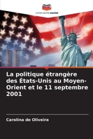 La politique étrangère des États-Unis au Moyen-Orient et le 11 septembre 2001 (French Edition) 6207176340 Book Cover