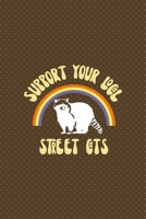 Support Your Local Street Cats: All Purpose 6x9 Blank Lined Notebook Journal Way Better Than A Card Trendy Unique Gift Brown Points Raccoon 1706580517 Book Cover