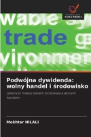 Podwójna dywidenda: wolny handel i srodowisko (Polish Edition) 6209914799 Book Cover