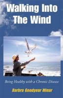Walking Into The Wind 0738817007 Book Cover