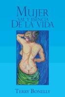 Mujer Sal y Esencia de La Vida. 1463356439 Book Cover