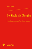 Le Siecle de Gorgias: Histoire Comparee d'Un Cluster Ancien (French Edition) 2406159205 Book Cover