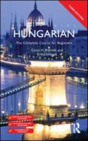 Colloquial Hungarian: The Complete Course for Beginners 1138949868 Book Cover