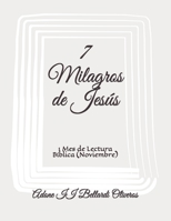 7 Milagros de Jesús: 1 Mes de Lectura Bíblica (AGOSTO) B08R1Z8BH3 Book Cover