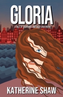 Gloria: A tale of suspense and self-discovery 183837860X Book Cover