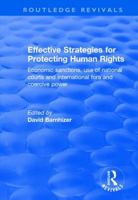 Effective Strategies for Protecting Human Rights: Economic Sanctions, Use of National Courts and International Fora and Coercive Power (Law, Justice and ... Justice and Power) (Law, Justice and Power) 0754622010 Book Cover