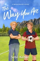 The Way You Are (Brightwater Series) B0DXB6YH9G Book Cover