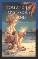 Tom and the Mysterious Island: Extended Format B0C7JCYL59 Book Cover