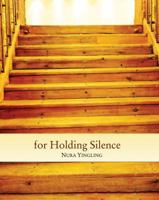 for Holding Silence 1609641418 Book Cover