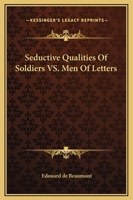 Seductive Qualities Of Soldiers VS. Men Of Letters 1425362036 Book Cover