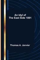 An Idyl Of The East Side 1891 1982012145 Book Cover