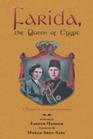 Farida, the Queen of Egypt: A Memoir of Love and Governance 1491871741 Book Cover