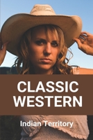 Classic Western: Indian Territory: Classic Western Tv Shows B091CFG42S Book Cover