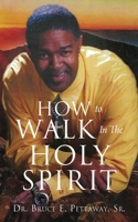 How To Walk In The Holy Spirit 1662807147 Book Cover