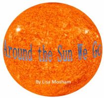 Around the Sun We Go 0990422801 Book Cover