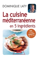 La Cuisine méditerranéenne en 5 ingrédients 2738127010 Book Cover