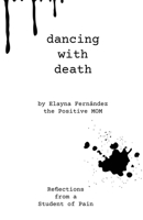 Dancing with Death: Reflections from a Student of Pain 1952201381 Book Cover