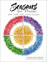 Seasons for Praise: Art for the Sanctuary 0570052750 Book Cover