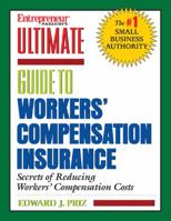 Ultimate Guide to Workers' Compensation Insurance (Entrepreneur Magazine's Ultimate Books) 1932531505 Book Cover