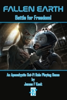 Fallen Earth: Battle For Freedom 1105918041 Book Cover