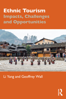 Ethnic Tourism: Impacts, Challenges and Opportunities 1032447974 Book Cover