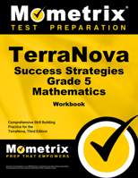 Terranova Success Strategies Grade 5 Mathematics Workbook: Comprehensive Skill Building Practice for the Terranova, Third Edition 1516703375 Book Cover