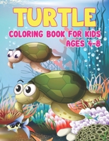 Turtle Coloring Book for Kids Ages 4-8: Turtle Coloring Book - Turtle Activity Book for Kids Ages 4-8, Fun Facts about Tortoises & Turtles B093WMPG9C Book Cover