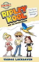 The Parrot Squawks at Midnight (Case File 1): Ripley Kool and the Investigators (Ripley Kool and the Investigators (Color Illustrated Version)) 1639111301 Book Cover