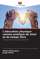 L'éducation physique comme pratique de loisir et de temps libre 6206968898 Book Cover