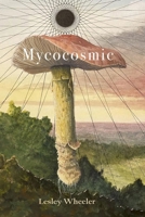 Mycocosmic 1961209160 Book Cover