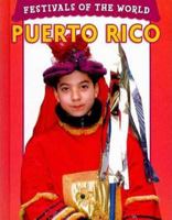 Puerto Rico (Festivals of the World) 0836816870 Book Cover