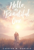 Hello, My Beautiful One B0FXJDB4R5 Book Cover