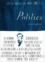 Little Book of Big Ideas: Politics (Little Book of Big Ideas series) 1556527500 Book Cover