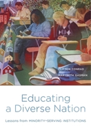 Educating a Diverse Nation: Lessons from Minority-Serving Institutions 067473680X Book Cover