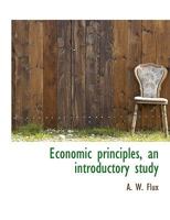 Economic principles, an introductory study 1116269147 Book Cover
