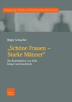 Schone Frauen - Starke Manner: Zur Konstruktion Von Leib, Korper Und Geschlecht 3810034975 Book Cover